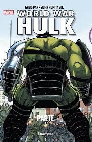 World Word Hulk tomo 4 - Greg Pak y John Romita Jr.