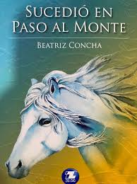Sucedió en paso al monte - Beatriz Concha