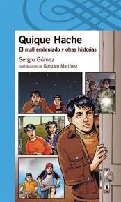 Quique hache: El mall embrujado y otras historias - Sergio Gómez