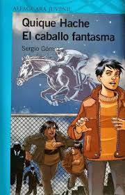 Quique hache: El caballo fantasma - Sergio Gómez