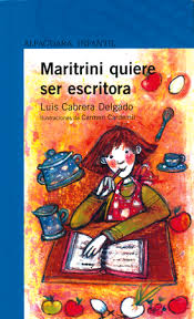 Maritrini quiere ser escritora - Luis Cabrera Delgado