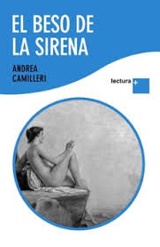 El beso de la sirena - Andrea Camilleri