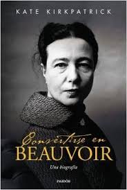 Convertirse en Beauvoir - Kate Kirkpatrick