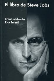 El libro de Steve Jobs - Brent Schlender y Rick Tetzlei