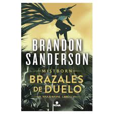 Wax & Wayne 3: Brazales de duelo - Brandom Sanderson