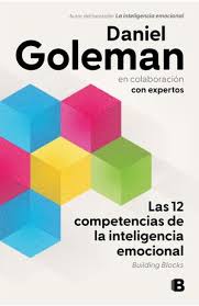 Las 12 competencias de la inteligencia emocional - Daniel Coleman