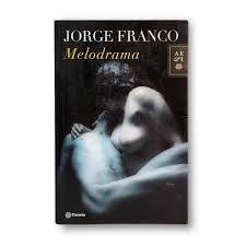 Melodrama - Jorge Franco