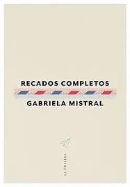 Recados completos - Gabriela Mistral