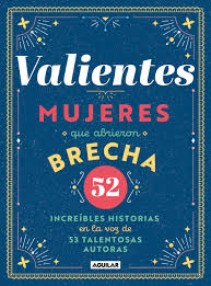 Valientes mujeres que abrieron brecha