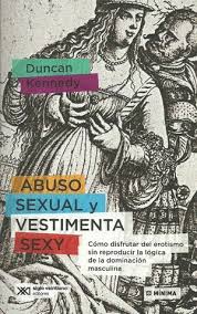 Abuso sexual y vestimenta sexy - Duncan Kennedy