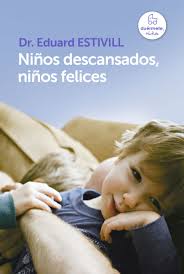 Niños descansados, niños felices - Dr. Eduard Estivill