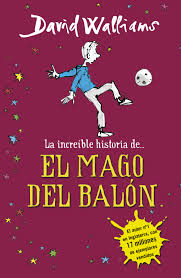 Una increíble historia de el mago del balón - David Walliams
