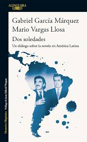 Dos soledades - Gabriel García Márquez y Mario Vargas Llosa