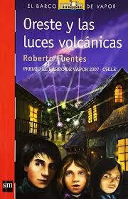 Oreste y las luces volcánicas - Roberto Fuentes