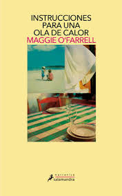 Instrucciones para una ola de calor - Maggie O´Farrell