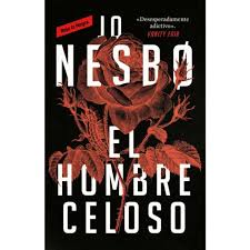 El hombre celoso - Jo Nesbo