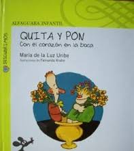 Quita y pon : con el corazón en la boca - María de la Luz Uribe