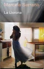 La llorona - Marcela Serrano