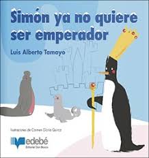 Simón ya noquiere ser emperador - Luis Alberto Tomayo