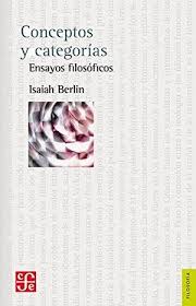 Conceptos y Categorías - Isaiah Berlin