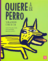 Quiere a ese perro - Sharon Creech