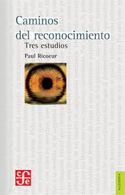 Caminos del Reconocimiento - Paul Ricoeur