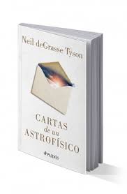 Cartas de un Astrofísico - Neil deGrasse Tyson