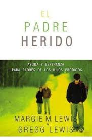 Padres heridos - Margie M. Lewis con Gregg Lewis