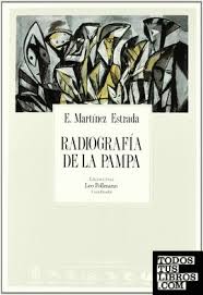 Radiografía de la Pampa - E. Martínez Estrada