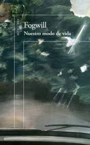 Nuestro modo de vida - Fogwill