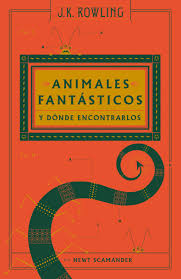 Animales fantásticos y dónde encontrarlos - J. K. Rowling