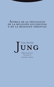 Acerca de la Psicología de la Religión Occidental y de la Religión Oriental - Carl Gustav Jung