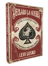 Declaro la guerra - Levi Lusko