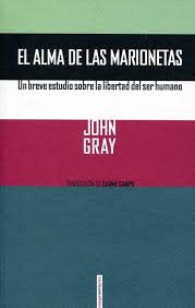 El Alma de las Marionetas - John Gray