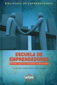 Escuela de emprendedores - Ferran peiró, Guillem Perdrix y Albert Torruella
