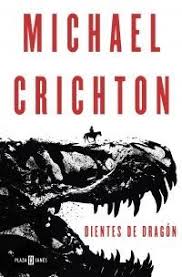 Dientes de Dragón - Michael Crichton