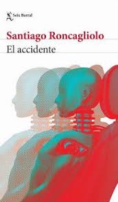 El accidente - Santiago Roncagliolo