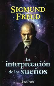 La interpretación de los sueños - Sigmund Freud