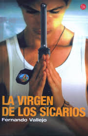 La virgen de los sicarios - Fernando Vallejo