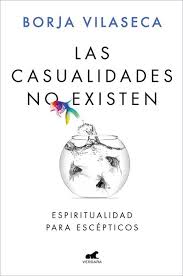 Las casualidades no existen - Borja Vilaseca