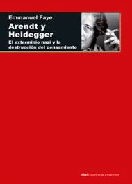 Arendt y Heidegger - Emmanuel Faye