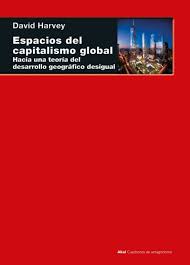 Espacios del Capitalismo Global - David Harvey