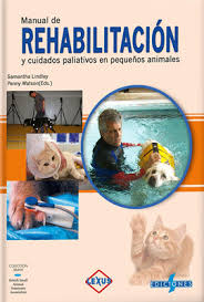 Manual de rehabilitación y cuidados paliativos en pequeños animales