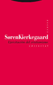 Ejercitación del Cristianismo - Soren Kierkegaard