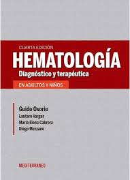 Hematología: Diagnóstico y terapéutica - Guido Osorio