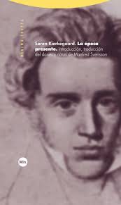 La Época Presente - Soren Kierkegaard