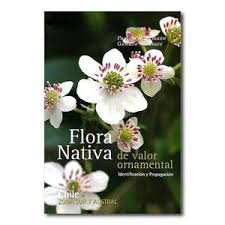 Pack de Flora nativa de valor ornamental: Zona sur y austral- Paulina Riedemann y Gustavo Aldunate