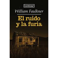 El ruido y la furia - William Faulkner