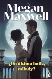 ¿Un último baile, milady? - Megan Mawell