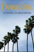 Un hotel en Hollywood - Danielle Steel